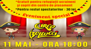 Circo Bellucci își deschide gratuit porțile pentru refugiații ucraineni și copiii din centrele de plasament din Brașov!