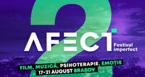 AFECT. Festival imperfect – ediția a II-a Film, muzică, psihoterapie, emoție la Brașov