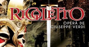Rigoletto vă așteaptă la deschiderea stagiunii 2022 – 2023!