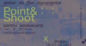 Atelier de Film documentar Point & Shoot pentru tinerii din Brașov