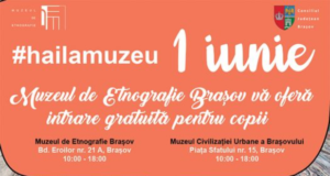 De 1 iunie, toți copiii sunt așteptati cu intrare gratuită la Muzeul de Etnografie Brasov și la Muzeul Civilizației Urbane a Brașovului