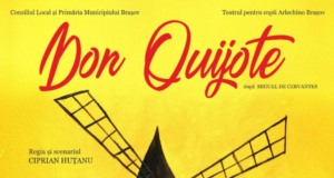Teatrul pentru Copii Arlechino Brașov prezintă premiera spectacolului „Don Quijote”