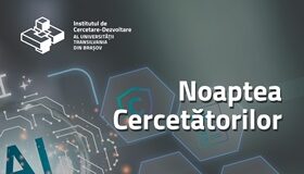 Noaptea Cercetătorilor 2025 la Brașov. Știința întâlnește viitorul la Universitatea Transilvania